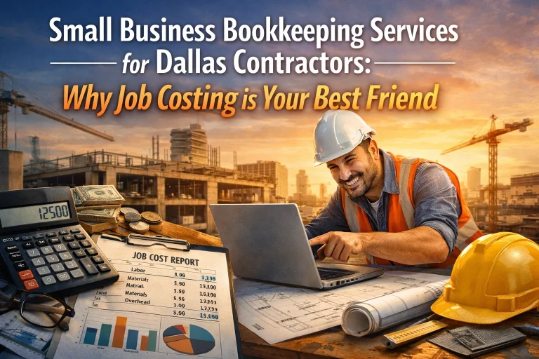 Small Business Bookkeeping Services for Dallas Contractors: Why Job Costing is Your Best Friend