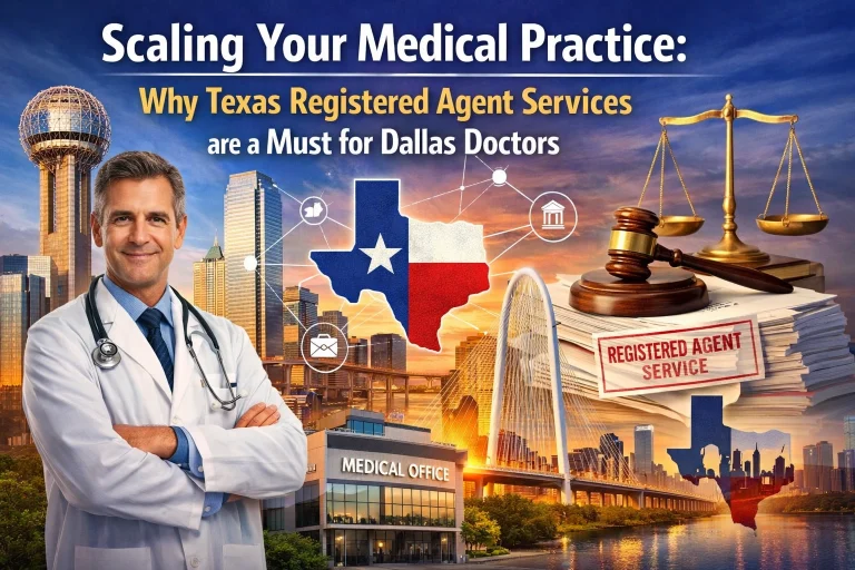 Scaling Your Medical Practice: Why Texas Registered Agent Services are a Must for Dallas Doctors